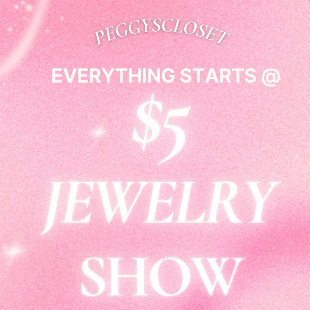 Jewelry Show $5 everything! Like to be notified when I go live